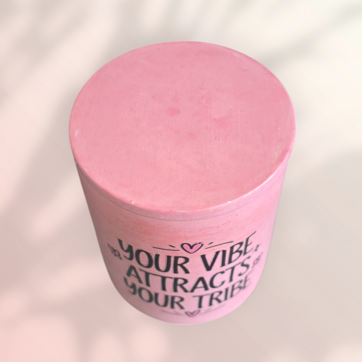 Soy Wax Candle - Your Vibe Attracts Your Tribe